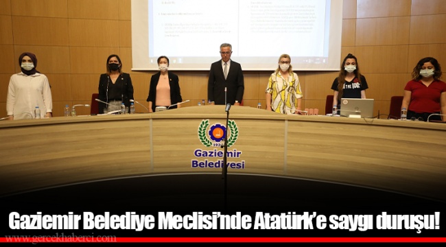 Gaziemir Belediye Meclisi’nde Atatürk’e saygı duruşu!