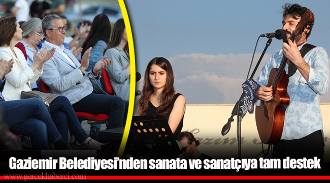 Gaziemir Belediyesi’nden sanata ve sanatçıya tam destek