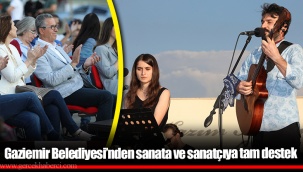 Gaziemir Belediyesi’nden sanata ve sanatçıya tam destek