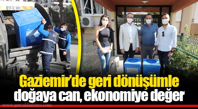 Gaziemir’de geri dönüşümle doğaya can, ekonomiye değer