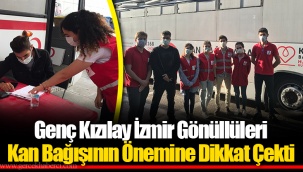 Genç Kızılay İzmir Gönüllüleri Kan Bağışının Önemine Dikkat Çekti