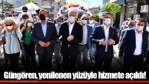 Güngören, yenilenen yüzüyle hizmete açıldı!