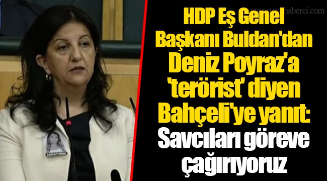 HDP Eş Genel Başkanı Buldan: İzmir katliamını gerçekleştiren tetikçi tabii ki tek başına değildir