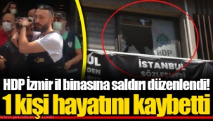 HDP İzmir il binasına saldırı düzenlendi! 1 kişi hayatını kaybetti