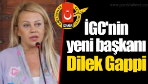 İGC'nin yeni başkanı Dilek Gappi