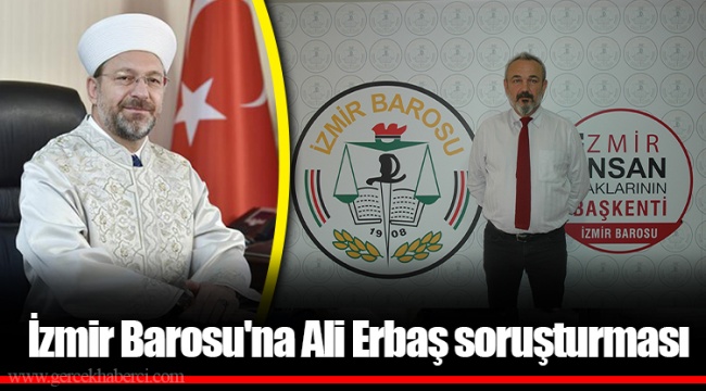 İzmir Barosu'na Ali Erbaş soruşturması