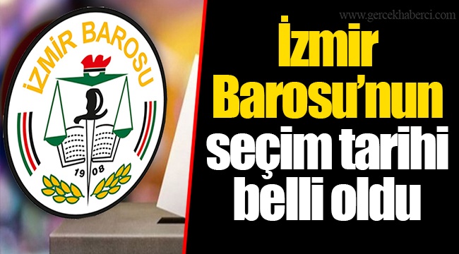 İzmir Barosu’nun seçim tarihi belli oldu