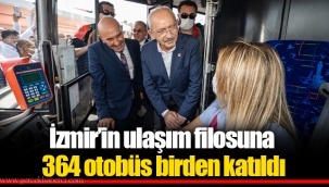 İzmir’in ulaşım filosuna 364 otobüs birden katıldı