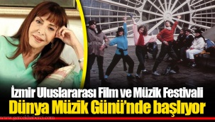 İzmir Uluslararası Film ve Müzik Festivali Dünya Müzik Günü’nde başlıyor