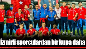 İzmirli sporculardan bir kupa daha