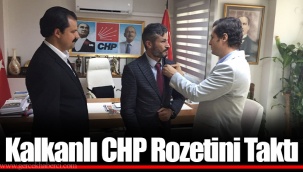 Kalkanlı CHP Rozetini Taktı