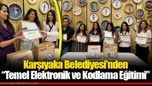 Karşıyaka Belediyesi’nden “Temel Elektronik ve Kodlama Eğitimi”