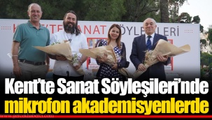 Kent’te Sanat Söyleşileri’nde mikrofon akademisyenlerde