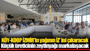 KÖY-KOOP İZMİR'in yağının İZ' ini çıkaracak