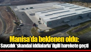 Manisa’da beklenen oldu: Savcılık ‘skandal iddialarla’ ilgili harekete geçti