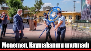 Menemen, Kaymakamını unutmadı