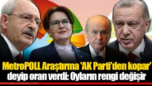 MetroPOLL Araştırma 'AK Parti'den kopar' deyip oran verdi: Oyların rengi değişir
