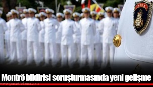 Montrö bildirisi soruşturmasında yeni gelişme