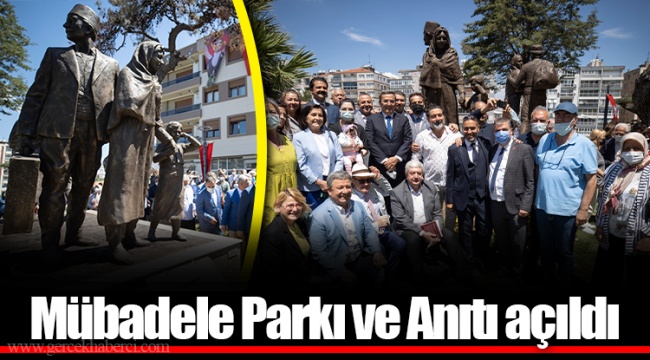 Mübadele Parkı ve Anıtı açıldı