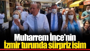 Muharrem İnce'nin İzmir turunda sürpriz isim