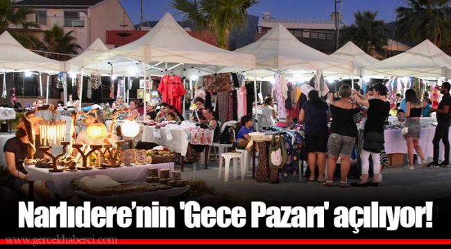 Narlıdere’nin 'Gece Pazarı' açılıyor!