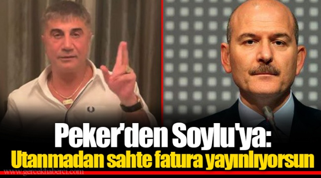 Peker'den Soylu'ya: Utanmadan sahte fatura yayınlıyorsun