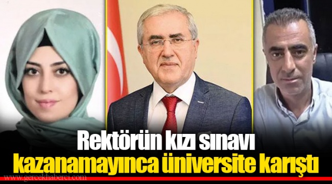 Rektörün kızı sınavı kazanamayınca üniversite karıştı