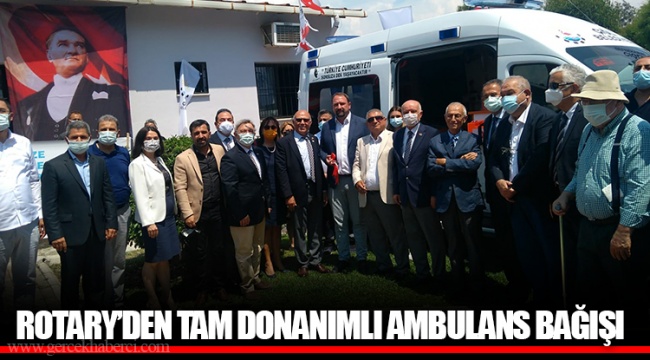 ROTARY’DEN TAM DONANIMLI AMBULANS BAĞIŞI