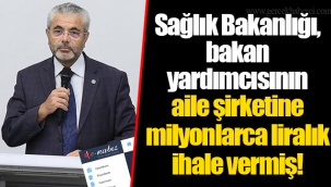 Sağlık Bakanlığı, bakan yardımcısının aile şirketine milyonlarca liralık ihale vermiş!