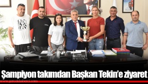 Şampiyon takımdan Başkan Tekin’e ziyaret