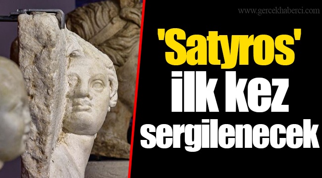 'Satyros' ilk kez sergilenecek