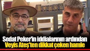 Sedat Peker'in iddialarının ardından Veyis Ateş'ten dikkat çeken hamle