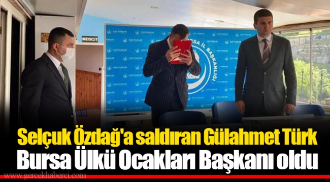 Selçuk Özdağ'a saldıran Gülahmet Türk Bursa Ülkü Ocakları Başkanı oldu