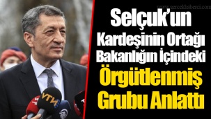 Selçuk’un Kardeşinin Ortağı Bakanlığın İçindeki Örgütlenmiş Grubu Anlattı