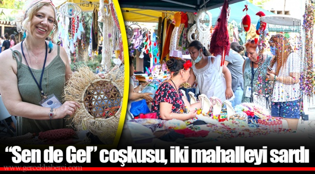 “Sen de Gel” coşkusu, iki mahalleyi sardı 