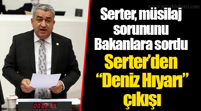 Serter, müsilaj sorununu Bakanlara sordu