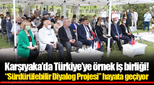 “Sürdürülebilir Diyalog Projesi” hayata geçiyor