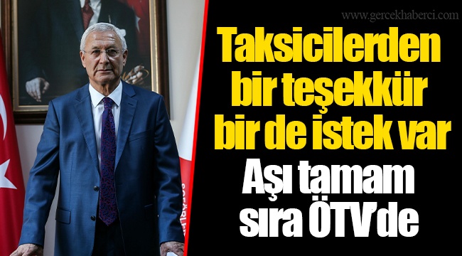 Taksicilerden bir teşekkür bir de istek var