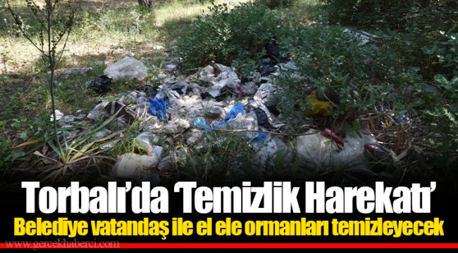Torbalı’da ‘Temizlik Harekatı’