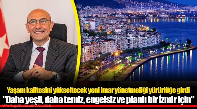 Yaşam kalitesini yükseltecek yeni imar yönetmeliği yürürlüğe girdi
