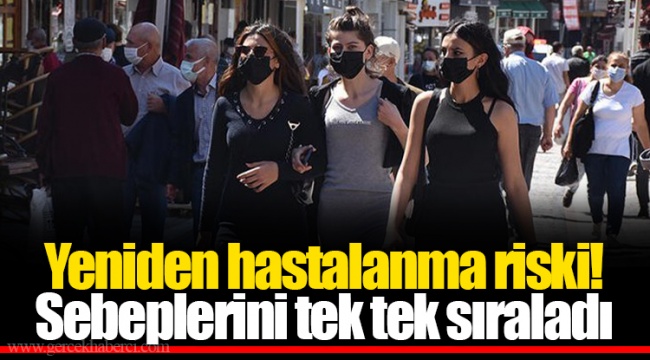 Yeniden hastalanma riski! Sebeplerini tek tek sıraladı