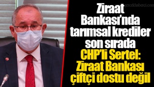 Ziraat Bankası’nda tarımsal krediler son sırada