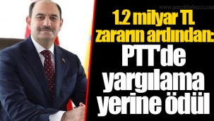 1.2 milyar TL zararın ardından: PTT'de yargılama yerine ödül