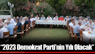 “2023 Demokrat Parti’nin Yılı Olacak”