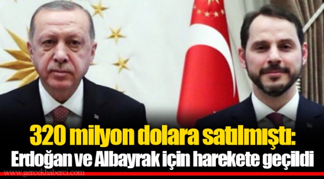 320 milyon dolara satılmıştı: Erdoğan ve Albayrak için harekete geçildi