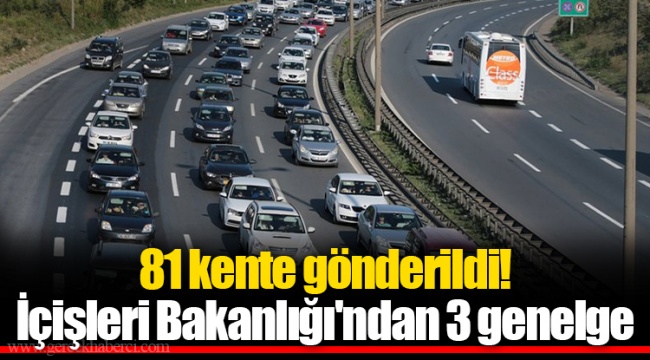 81 kente gönderildi! İçişleri Bakanlığı'ndan 3 genelge