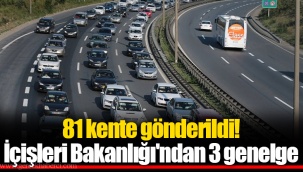 81 kente gönderildi! İçişleri Bakanlığı'ndan 3 genelge