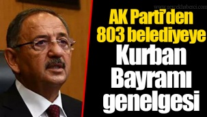 AK Parti’den 803 belediyeye Kurban Bayramı genelgesi