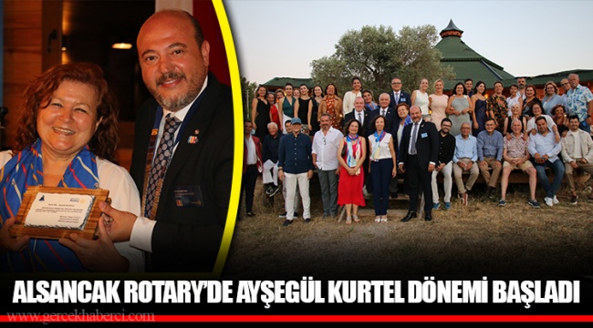 ALSANCAK ROTARY’DE AYŞEGÜL KURTEL DÖNEMİ BAŞLADI