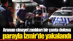 Aranan cinayet zanlıları bir çanta dolusu parayla İzmir'de yakalandı
